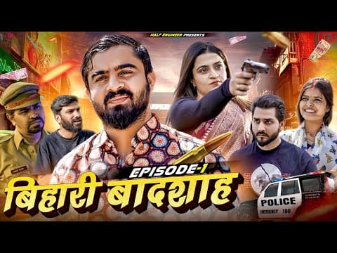 Bihari Badshah || Episode 1 || Half Engineer