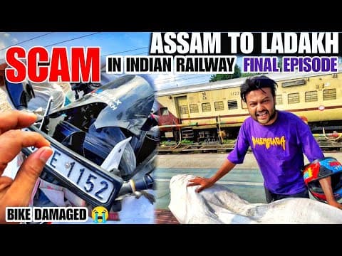 Final Episode Assam To Ladakh | Indian Railway Scam Bike Damaged 😭