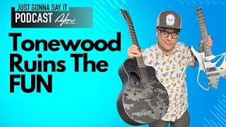 Tonewood Ruins All The Fun