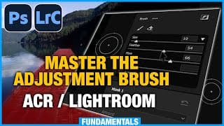 Adjustment Brush Mastery (beginner To Pro Guide For Acr And Lightroom)