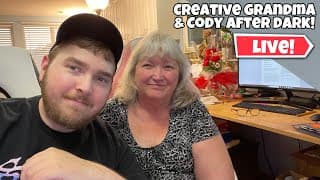 Surprise Stream! Creative Grandma & Cody After Dark! Come Chat With Us! 🔴