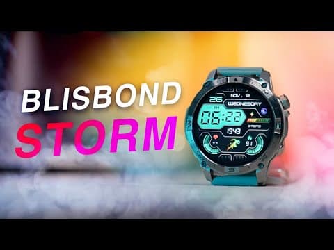কম দামে Gps স্মার্টওয়াচ: Blisbond Storm Smartwatch