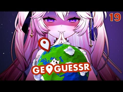 Nyanners Plays Geoguessr | Episode 19