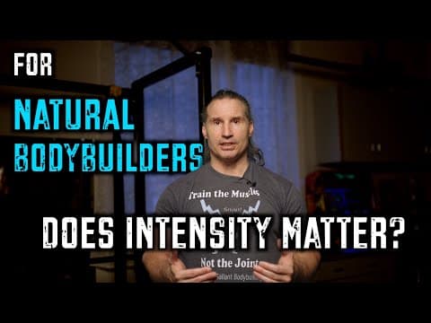 Intensity. Does It Matter For Muscle Growth For Natural Bodybuilders?