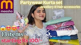 13 Meesho Partywear Kurta Set, Jewellery & Hair Accessory Haul | Latest Designer Kurta Pant Dupatta