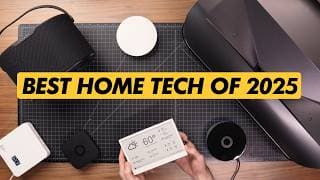 The Best Tech For Your Home In 2025
