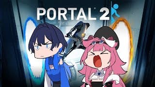 【portal 2】portalin Around With @holoen_raorapanthera