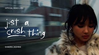 Shakira Jasmine - Just A Crush Thing (official Lyric Video)