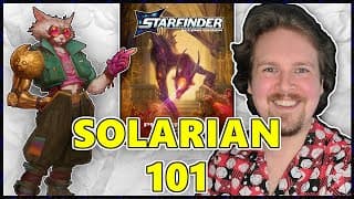 The Ultimate Battlefield Controller - Solarian Class Guide - Starfinder 2e