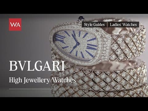 Bvlgari High Jewellery Watches. Irresistible, Enchantingly Beautiful Timepieces. Explained & Styled.
