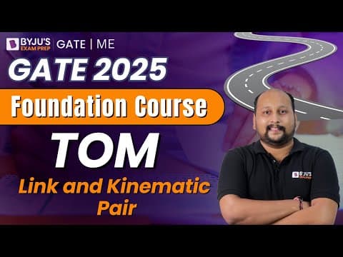 Gate 2025 | Mechanical Engineering | Tom | Link And Kinematic Pair | Byju's Gate