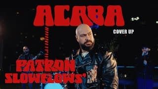 Patron & Slowflows' - Acaba (cover Up)