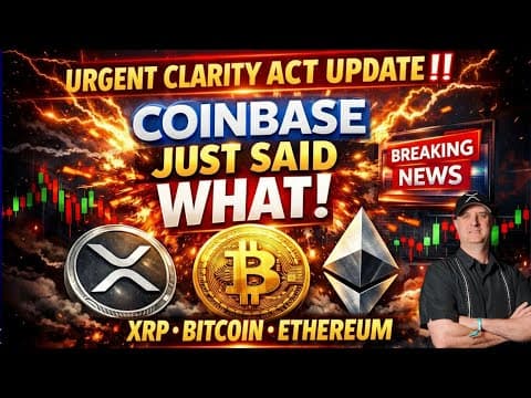 Urgent Clarity Act Update ‼️ Coinbase Just Said What! (xrp Bitcoin Ethereum)