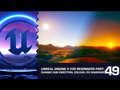 How To Change Sun Direction & Fix Shadows: Unreal Engine 5 For Beginners #49