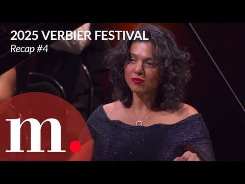 2025 Verbier Festival: Recap #4