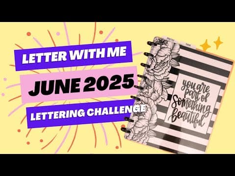 Letter With Me- June Lettering Challenge