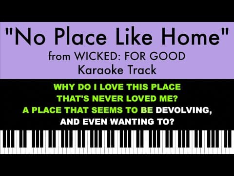 "no Place Like Home" (karaoke) – Wicked: For Good | Lyrics On Screen