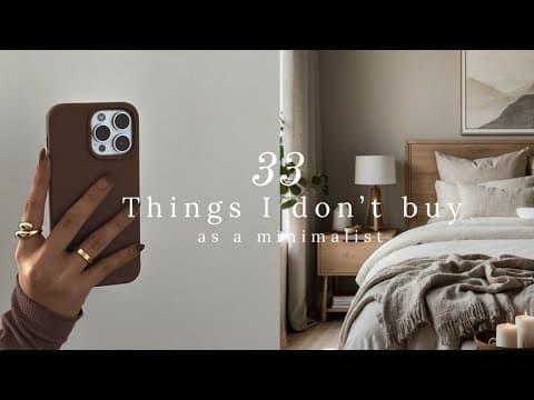 33 Things I Don't Buy As A Minimalist