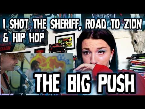 Reaction | The Big Push "i Shot The Sheriff/road To Zion/hop Hop"