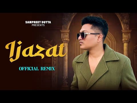Ijazat - Remix | Sampreet Dutta | Romantic Song | Love Song | Romantic Song Remix | Official Song