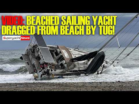 Video: Sailing Yacht Dragged Off Beach By Tug Boat | Nord 'vanishes' Again | Sy News Ep561