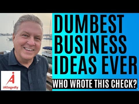 Dumbest Business Ideas Ever! - Who Wrote This Check?