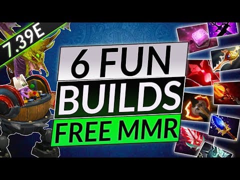 6 Crazy Fun Builds - Insane Hero & Item Combos For Free Mmr - Dota 2 7.39e Guide
