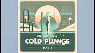 Building A Cold Plunge Habit
