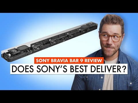 Does Sony's Best Soundbar Finally Compete? Sony Bravia Bar 9 Review