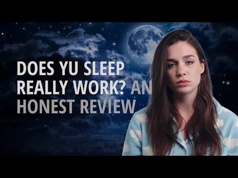 Yu Sleep In-depth Review 🌙 Can This Sleep Aid Help You Wake Up Refreshed?
