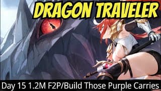 Dragon Traveler - Day 15 1.2m F2p/build Those Purple Carries