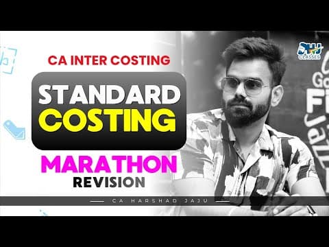 Ca Inter Costing | Standard Costing Marathon Lecture | Full Revision By Ca Harshad Jaju | Hj Classes