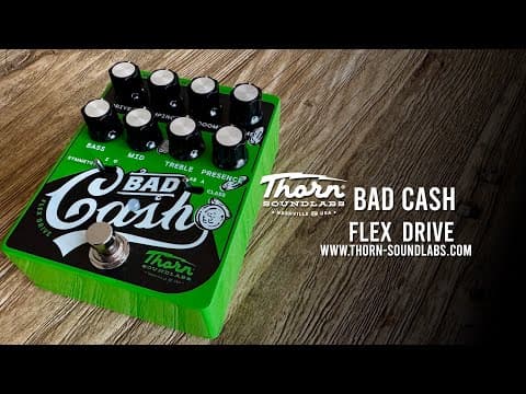 Thorn Soundlabs: Bad Cash Flex Drive