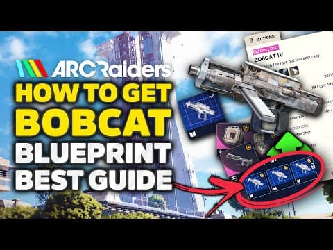 Arc Raiders - How To Get Bobcat Blueprint & Best Locked Gate Event Guide