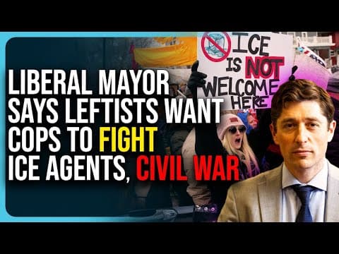 Liberal Mayor Says Leftists Want Cops To Fight Ice Agents, Civil War
