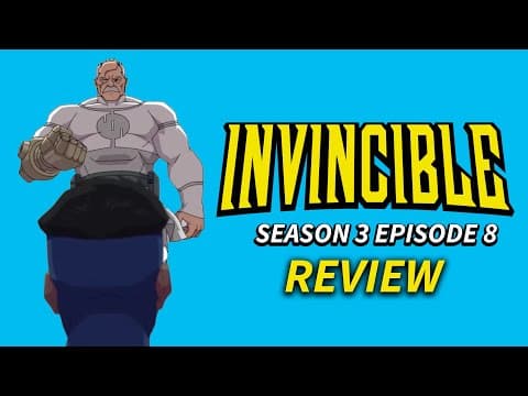 Invincible Season 3 Review (episode 8)