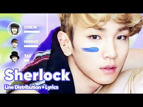 Shinee - Sherlock (clue + Note) (line Distribution + Lyrics Karaoke) Patreon Requested