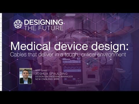 Medical Device Design: Cables That Deliver In A Tough, Critical Environment