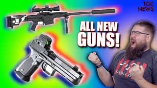 Wow! 15 New Guns Just Came Out!