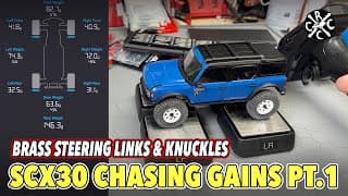 Scx30 Chasing Gains Pt. 1: Injora Brass Steering Links & Knuckles