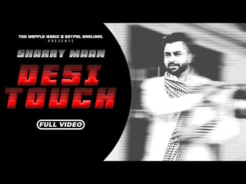 Desi Touch (official Video) | Sharry Maan | Latest Punjabi Song 2024