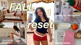 Fall Reset 🍁 Preparing For Fall Vlog, Deep Cleaning, Self Care
