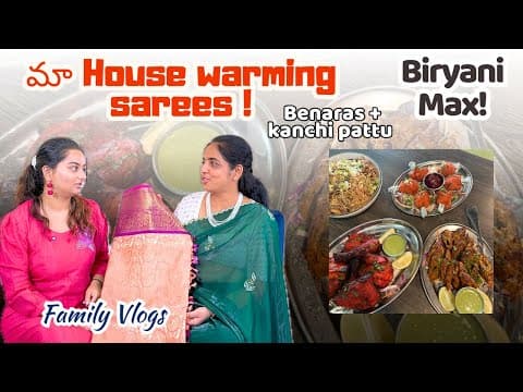 Kanchi Pattu, Designer Sarees Maa Housewarming Ki & Briyani Maxx Lo Lunch | Telugu Vlogs In Usa |a&c