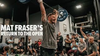 Mat Fraser's Return To The Open