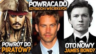 Powrót Johnnego Deppa Do Piratów I Paul Walker W Szybkich I Wściekłych? Nowy James Bond? (mcu, Dc)