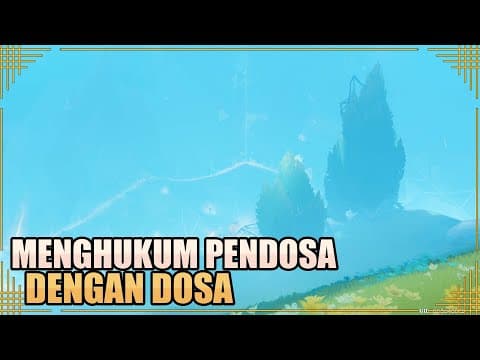 Menghukum Pendosa Dengan Dosa | Quest Dunia【genshin Impact】
