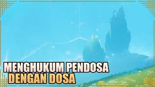Menghukum Pendosa Dengan Dosa | Quest Dunia【genshin Impact】