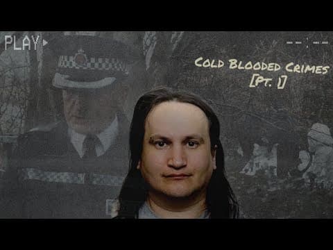 Cold Blooded Crimes [pt. 1]