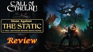 Call Of Cthulhu - Alone Against The Static - Solo Rpg Review