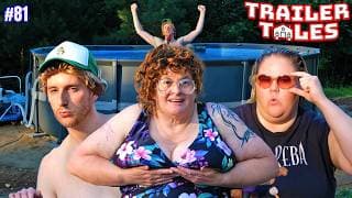 The Above Ground Pool Episode | Trailer Tales W/ Trailer Trash Tammy, Dave Gunther & Crystal | Ep 81